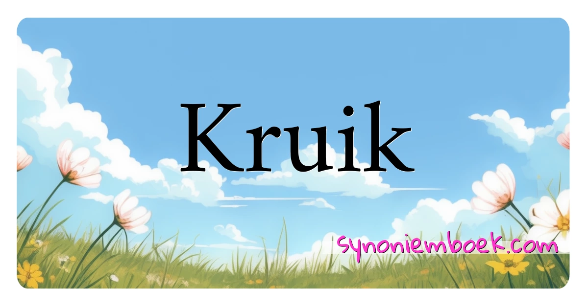 Kruik synoniemen kruiswoordraadsel betekenen uitleg en gebruik
